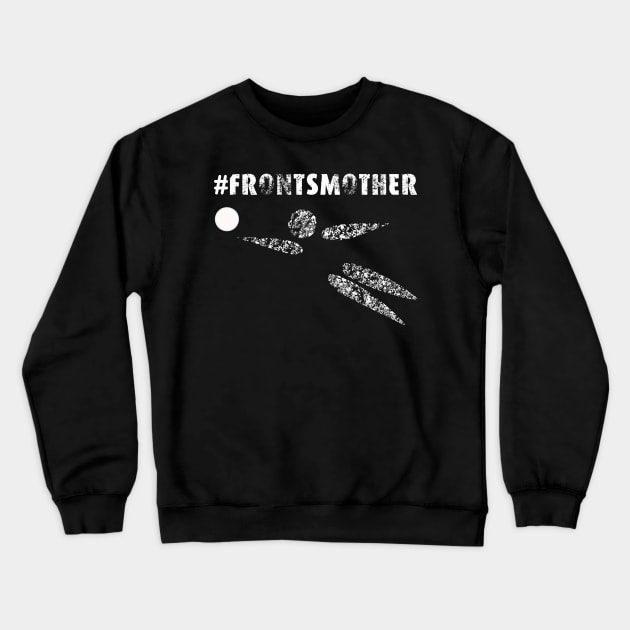 Frontsmother Crewneck Sweatshirt by Hritam